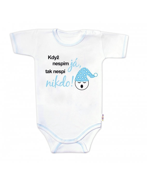 Body kr.rukáv s vtipným textom Baby Nellys, Když nespím já, tak nespí nikdo!,veľ.80,chalan